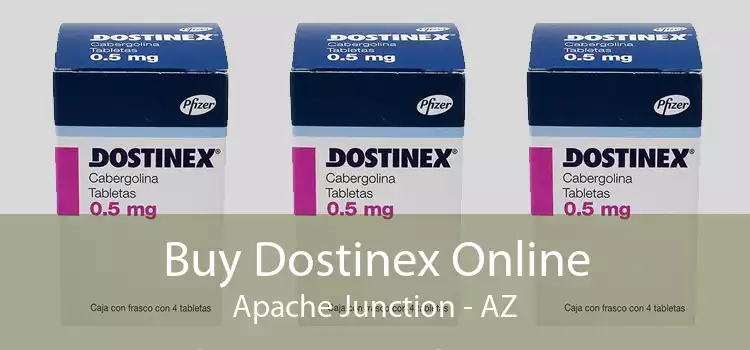 Buy Dostinex Online Apache Junction - AZ