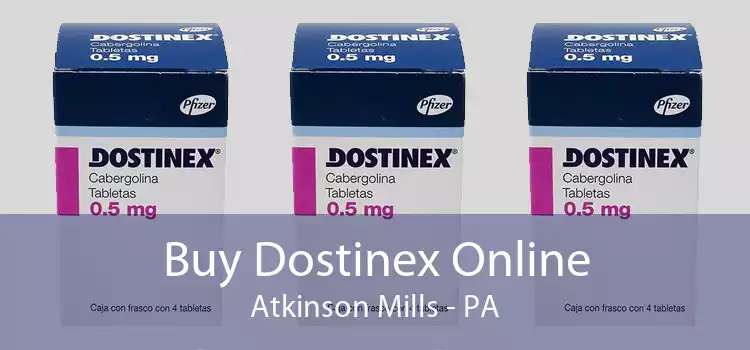 Buy Dostinex Online Atkinson Mills - PA