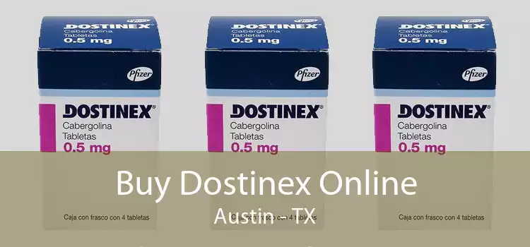 Buy Dostinex Online Austin - TX