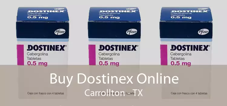 Buy Dostinex Online Carrollton - TX