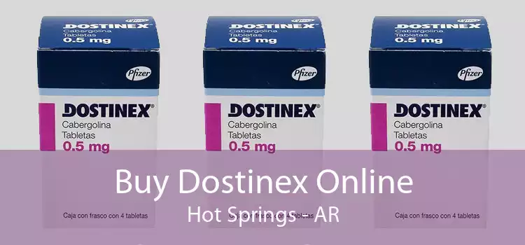Buy Dostinex Online Hot Springs - AR
